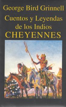 Cuentos y Leyendas de los Indios Cheyennes