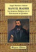 Manuel Iradier, Las azarosas empresas de un explorador de quimeras
