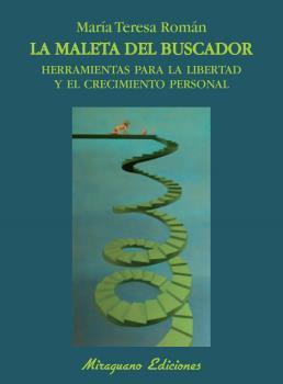 La maleta del buscador. Herramientas para la libertad y el crecimiento personal