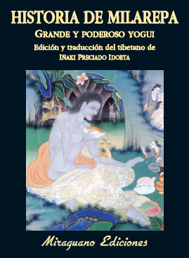 Historia de Milarepa, grande y poderoso yogui.