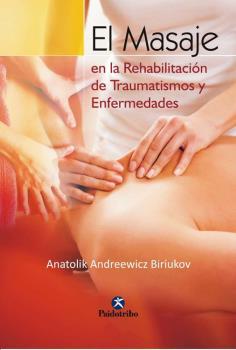 Masaje en la rehabilitación de traumatismos y enfermedades, El