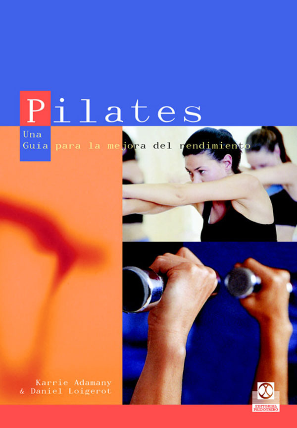 Pilates. Una guía para la mejora del rendimiento