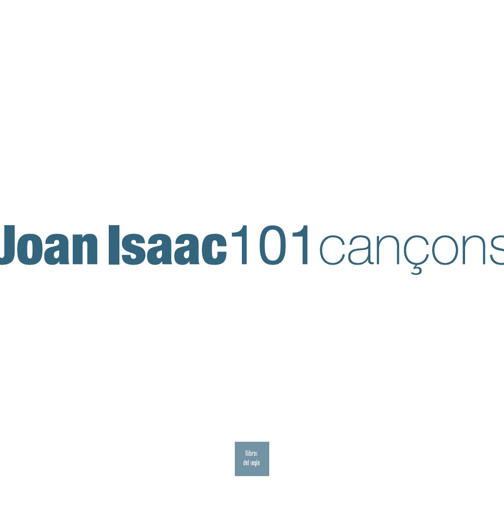 Joan Isaac. 101 cançons