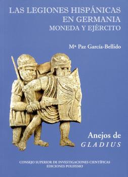 Las Legiones Hispánicas en Germania. Moneda y Ejército
