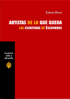 ARTISTAS DE LO QUE QUEDA: LAS ESCRITURAS DE ESCOMBROS