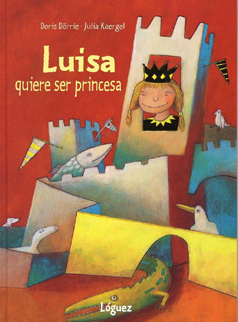 Luisa quiere ser princesa