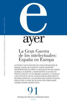 GRAN GUERRA DE LOS INTELECTUALES:ESPAÑA EN EUROPA, LA (Ayer 91)