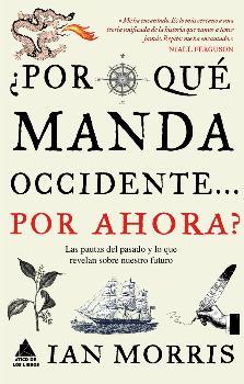 ¿Por qué manda Occidente  por ahora?