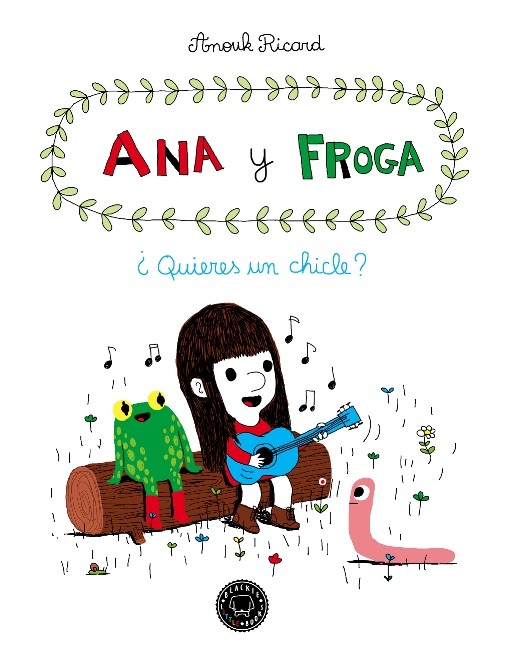 Ana y Froga ¿Quieres un chicle?