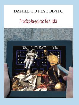 Videojugarse la vida