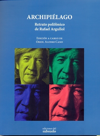 ARCHIPIELAGO. RETRATO POLIFONICO DE RAFAEL ARGULLOL