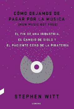 Cómo dejamos de pagar por la música