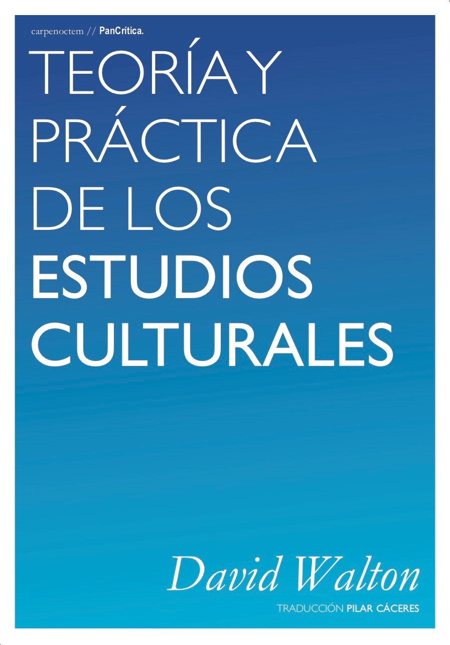 Teoría y práctica de los estudios culturales