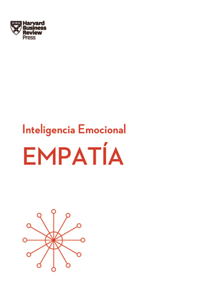 Empatía. Serie Inteligencia Emocional HBR