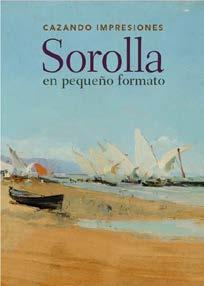 Cazando impresiones: Sorolla en pequeño formato