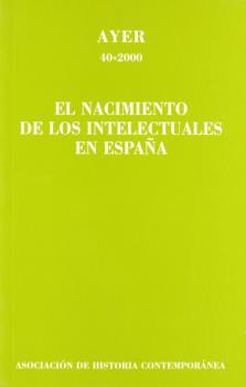 NACIMIENTO DE LOS INTELECTUALES EN ESPAÑA, EL