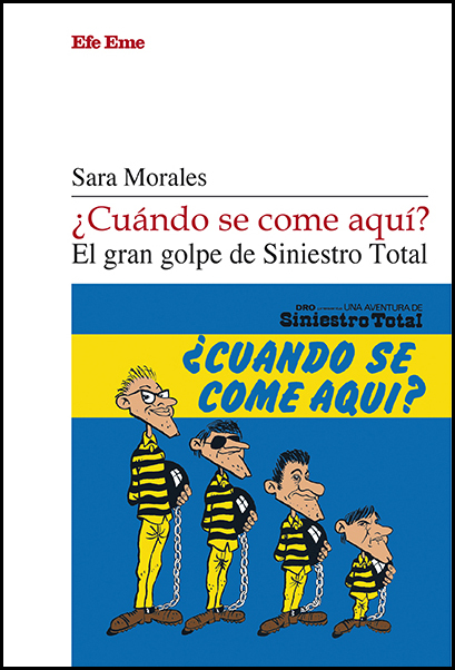 ¿Cuándo se come aquí? El gran golpe de Siniestro total