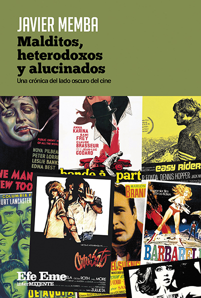 Malditos, heterodoxos y alucinados
