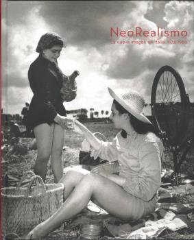 NEOREALISMO. LA NUEVA IMAGEN EN ITALIA 1932-1960