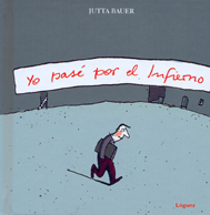 Yo pasé por el Infierno