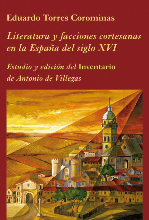 Literatura y facciones cortesanas en la España del siglo XVI