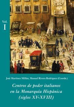 Centros de poder italianos en la monarquía hispánica (3 vols.)