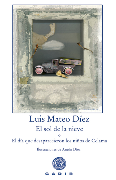 El sol de la nieve o El día que desaparecieron los niños de Celama