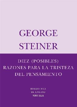 Diez (posibles) razones para la tristeza del pensamiento