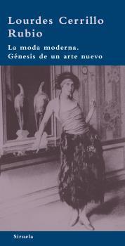 La moda moderna. Génesis de un arte nuevo