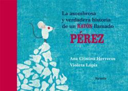 La asombrosa y verdadera historia de un ratón llamado Pérez