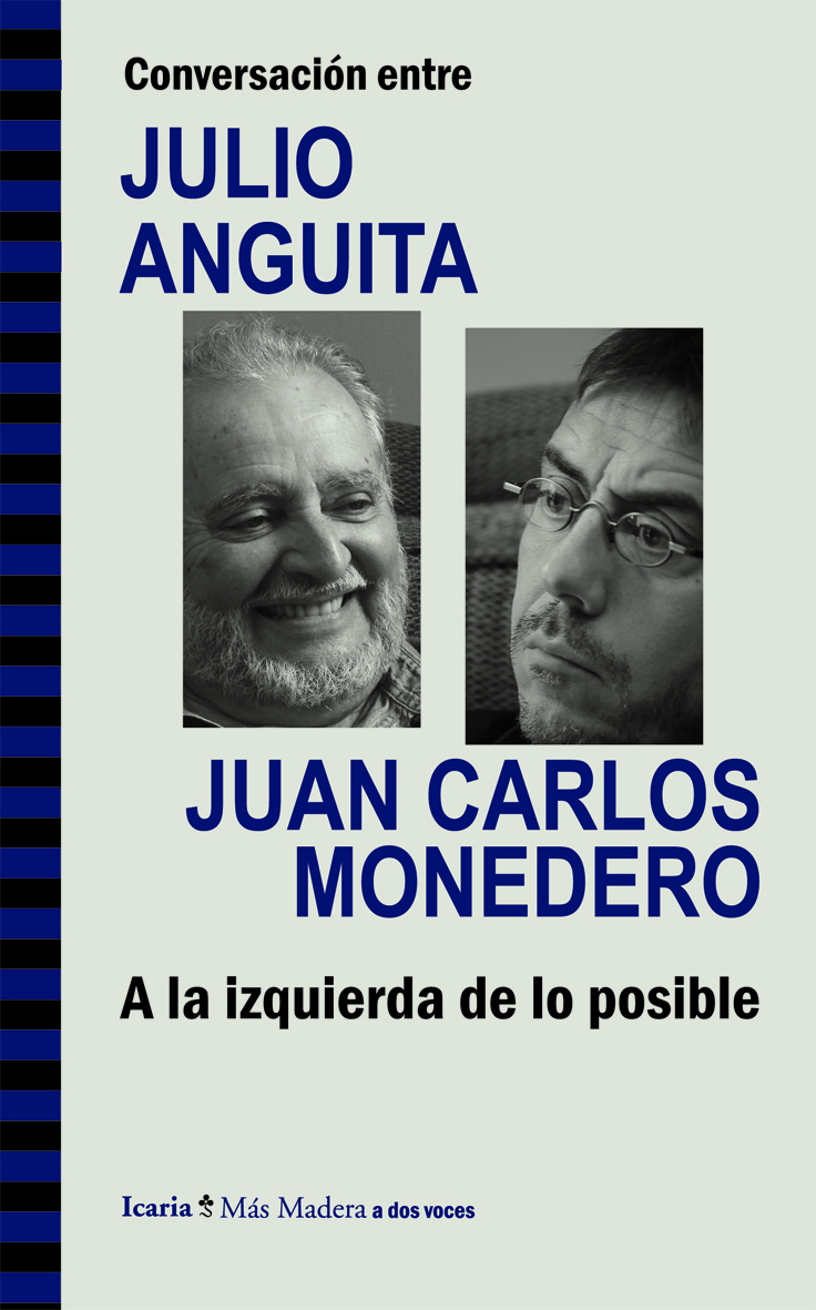 Conversación entre Julio Anguita y Juan Carlos Monedero