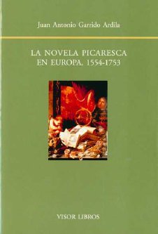 La novela picaresca en Europa 1554-1753