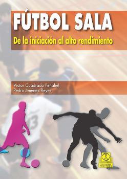 Fútbol sala De la iniciación al alto rendimiento