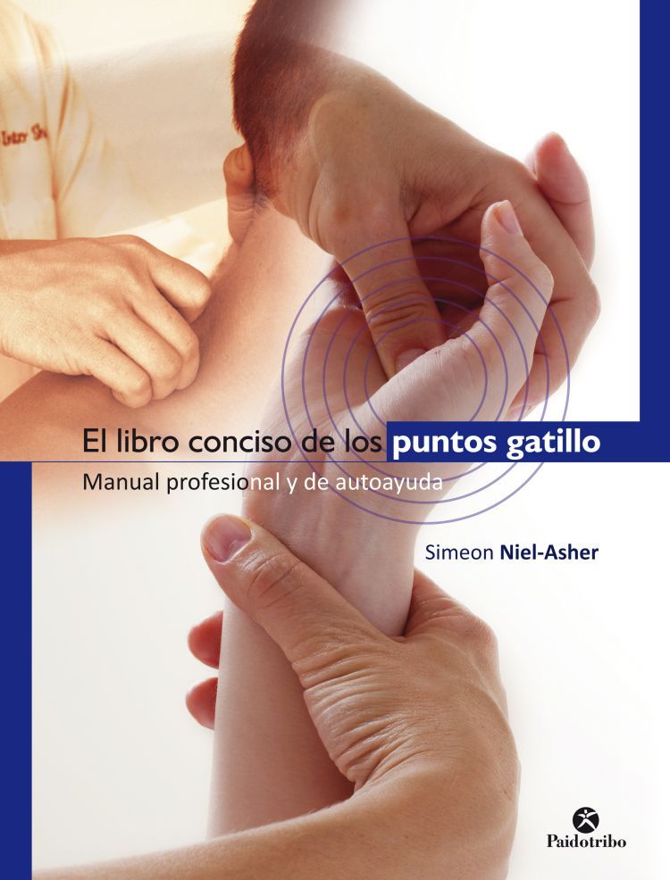 El libro conciso de los puntos gatillo. Manual profesional y de autoayuda