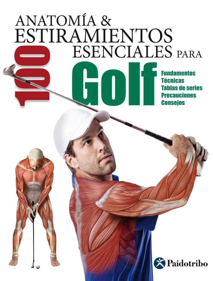 Anatomía & 100 estiramientos esenciales para golf