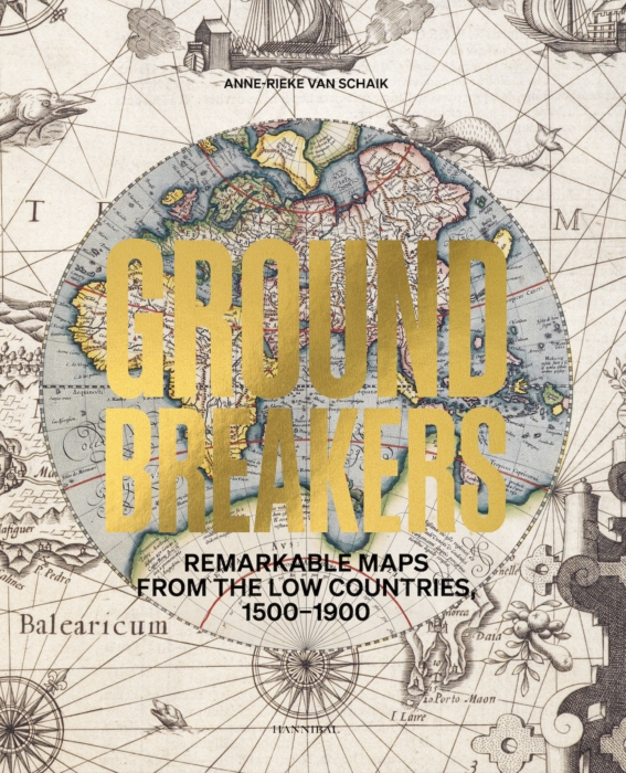 Groundbreakers – Remarkable Maps from the Low Countries, 1500–1900