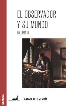 El observador y su mundo. Volumen II