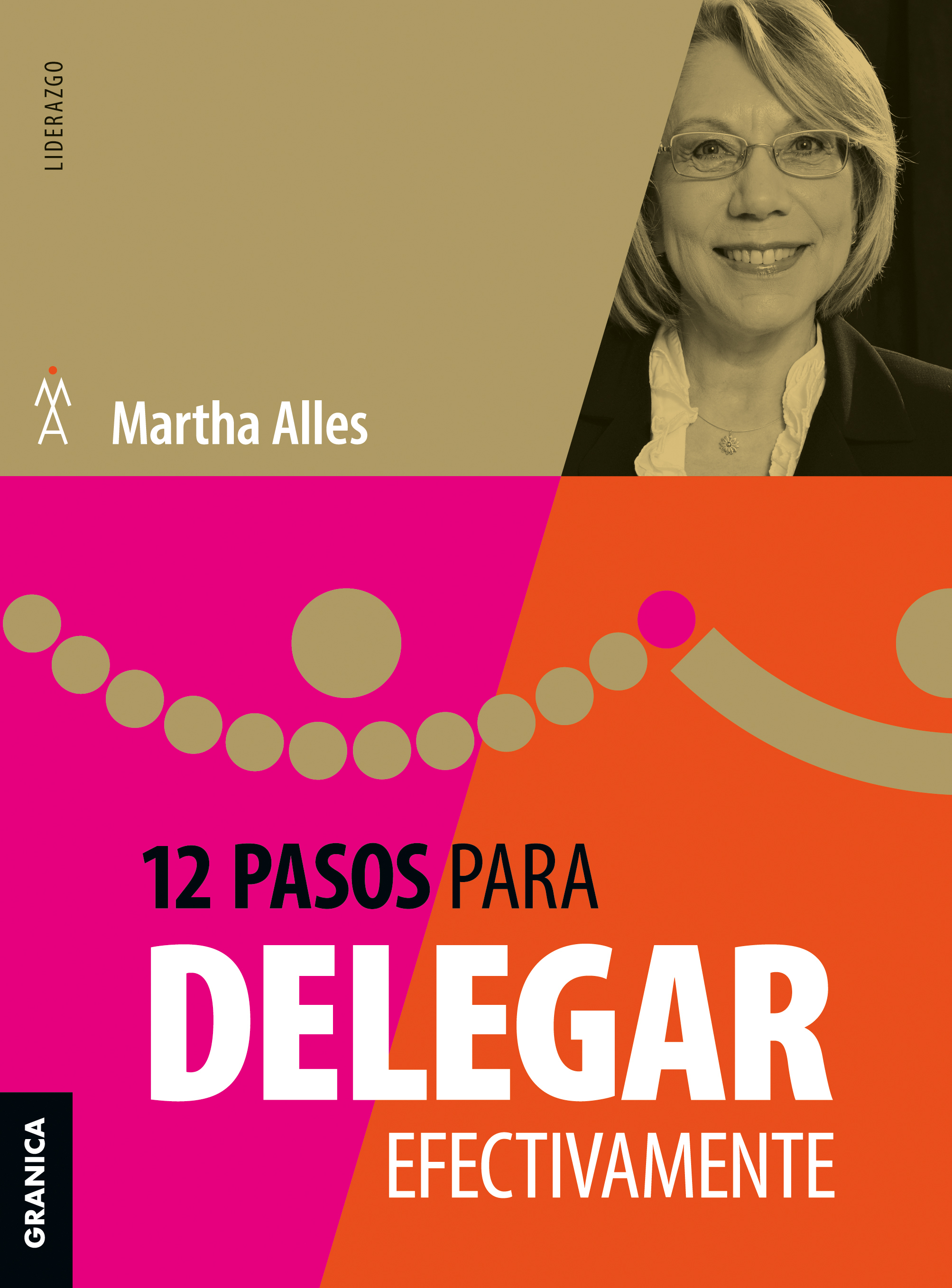 12 Pasos para delegar efectivamente (Nva ed)