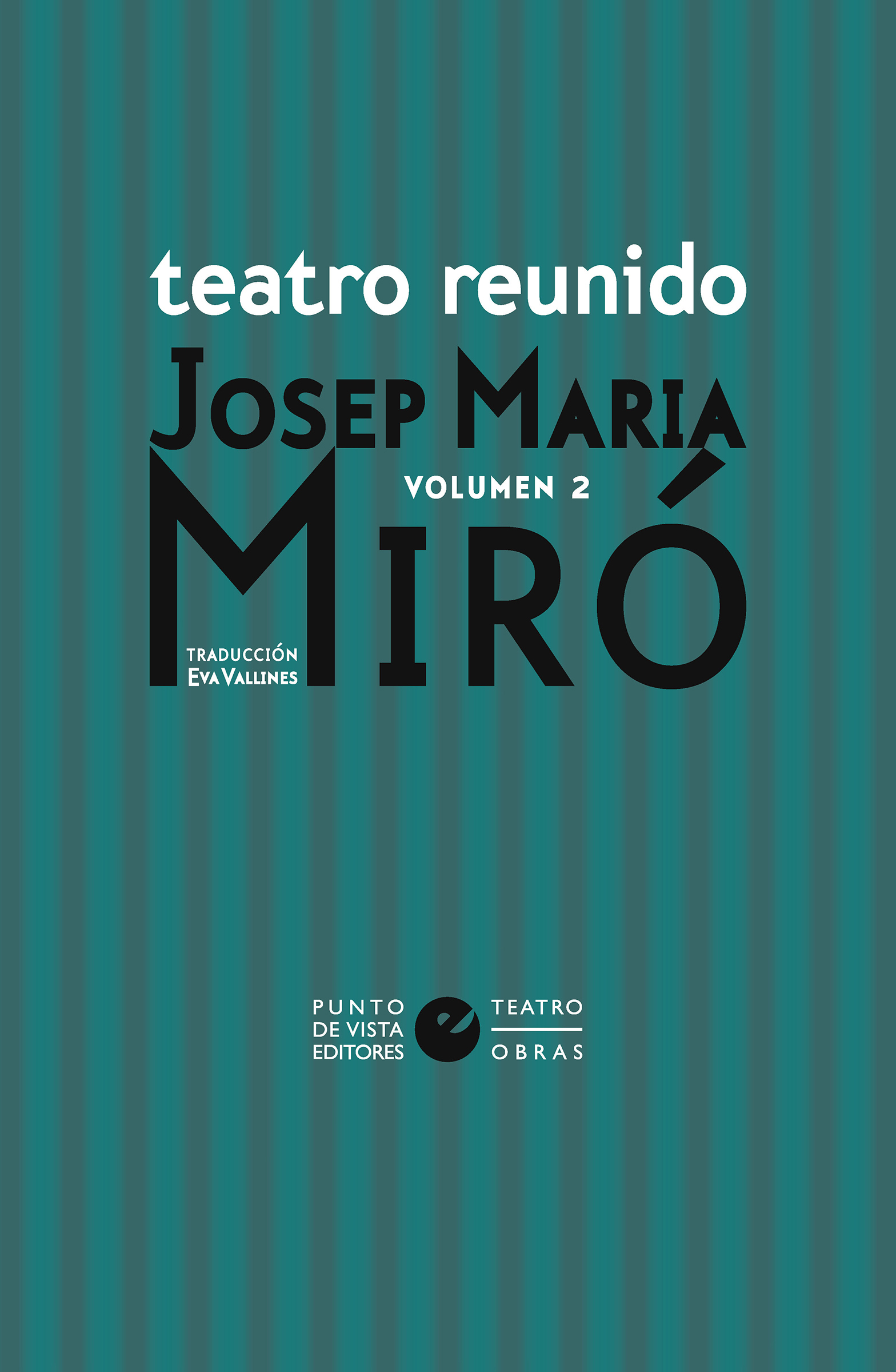 Teatro reunido de Josep Maria Miró vol. 2