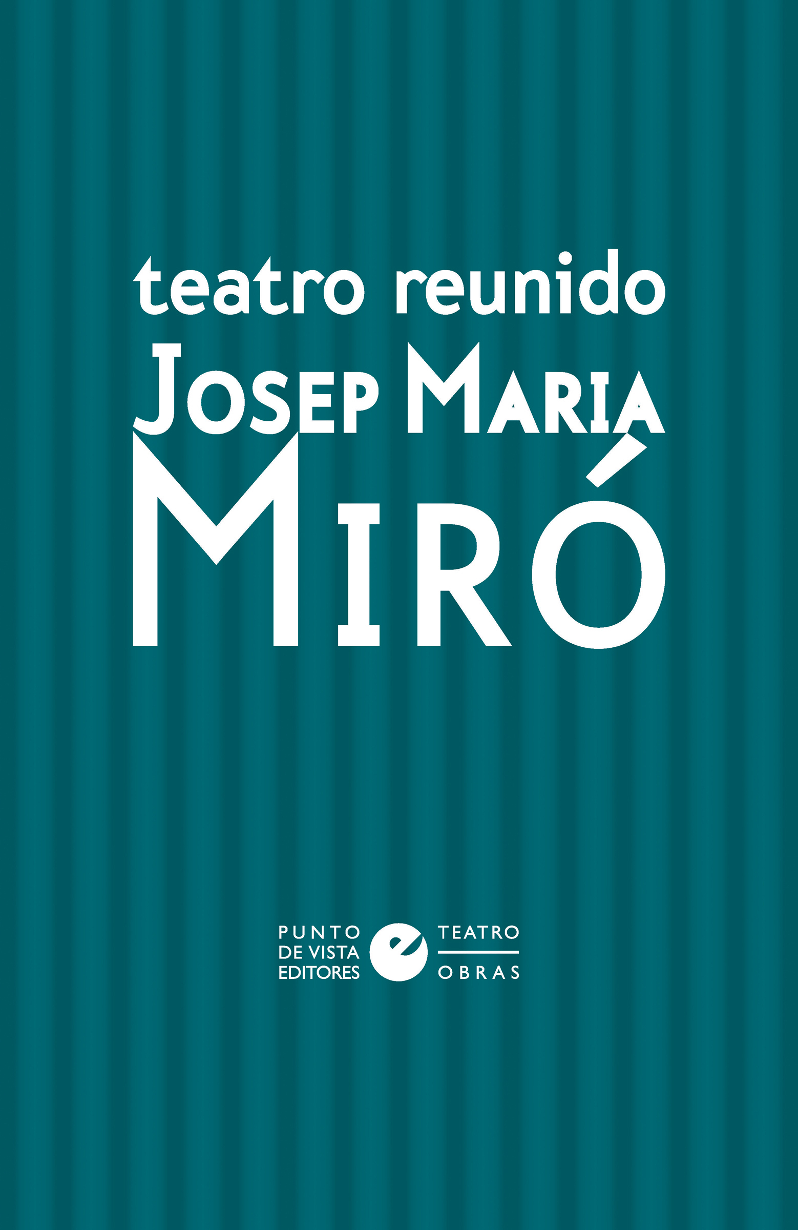 Teatro reunido de Josep Maria Miró [pack 2 Volúmenes]