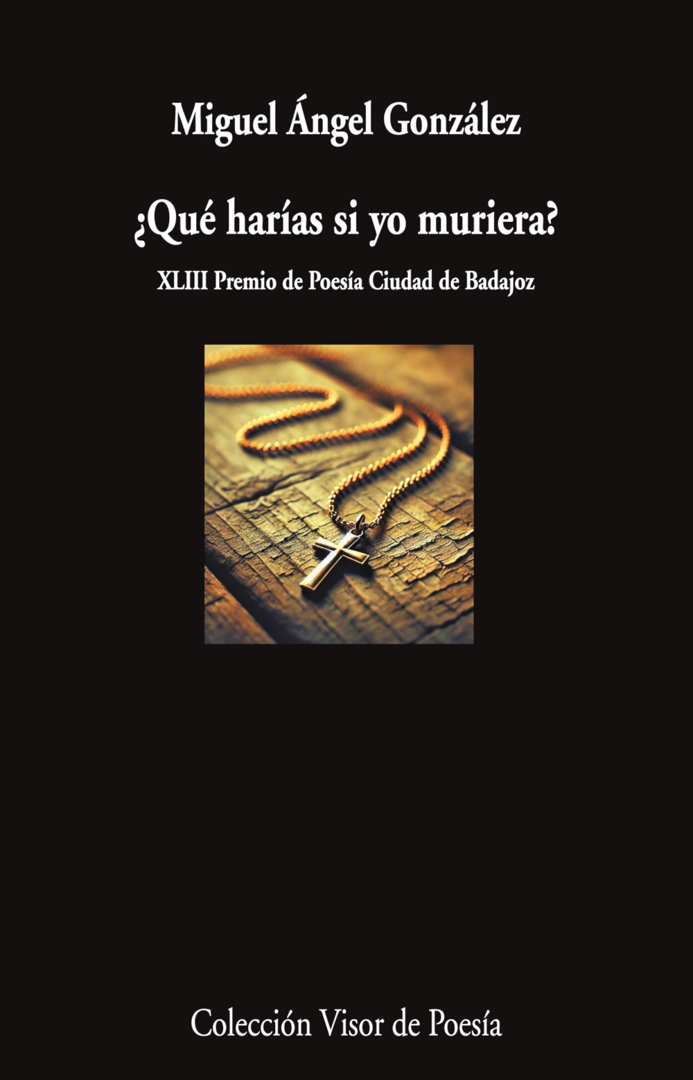 ¿Qué harías si yo muriera?
