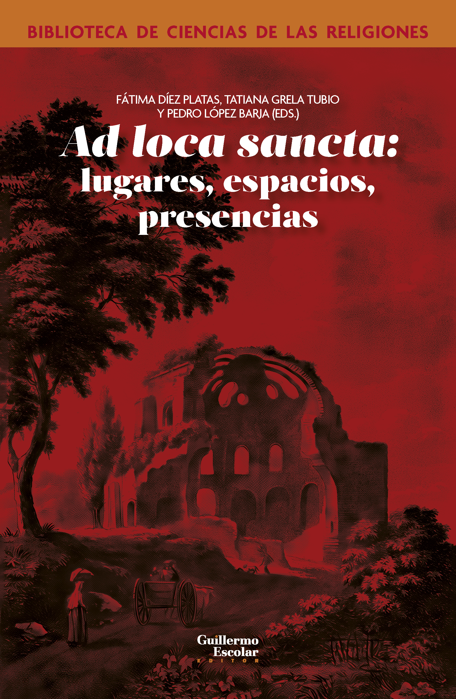 Ad loca sancta: lugares, espacios, presencias