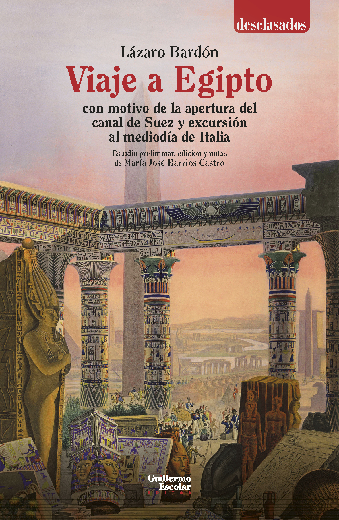 Viaje a Egipto con motivo de la apertura del canal de Suez y excursión al mediodía de Italia