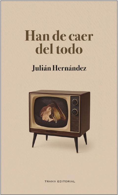 Han de caer del todo